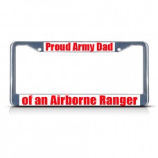 PROUD ARMY DAD OF AN AIRBORNE RANGER Metal License Plate Frame Tag Border   381700957926